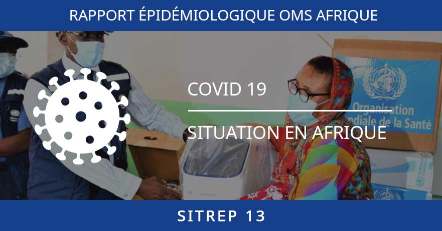 COVID-19 – 13ème Rapport épidémiologique des régions d’Afrique de l’OMS