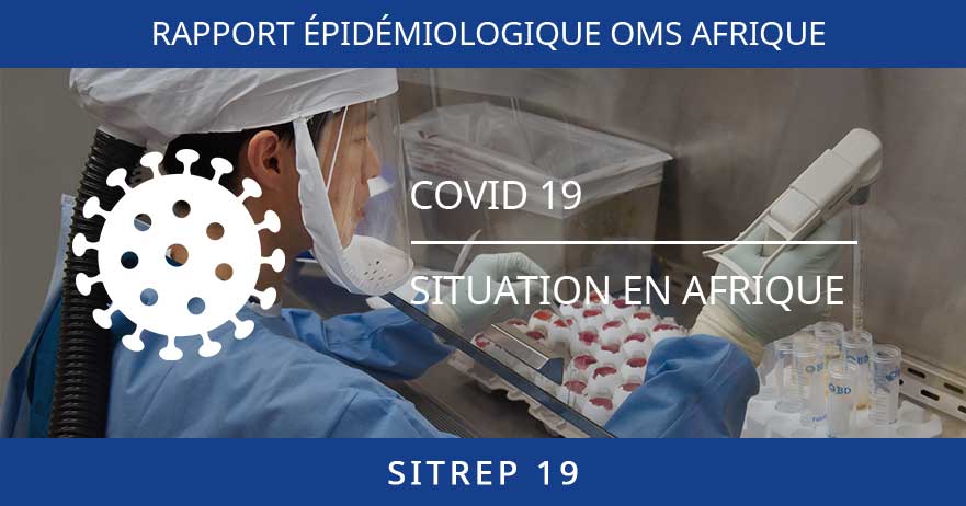 COVID-19 – 19ème Rapport épidémiologique des régions d’Afrique de l’OMS